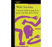 Crónicas desde el país de la gente más feliz de la Tierra/ Chronicles from the Land of the Happiest People on Earth