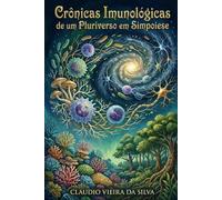 Crônicas Imunológicas de um Pluriverso em Simpoiese