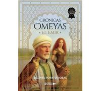 Crónicas Omeyas: El Emir