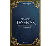 Crônicas Tesenas: A Guerra Perdida