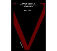 Crónicas vampíricas.: La palabra documenta al monstruo.
