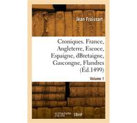 Croniques. Volume 1 - Jean Froissart - Hachette Bnf - broché - Livre