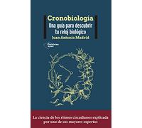 Cronobiología: Una guía para descubrir tu reloj biológico