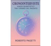CRONOINTERVISTE: VIAGGI QUANTISTICI TRA I GRANDI DEL PASSATO