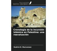 Cronología de la incursión islámica en Palestina: una reevaluación