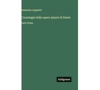 Cronologia delle opere minori di Dante: Parte Prima