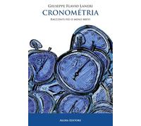 Cronometria. Racconti più o meno brevi