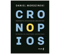 Cronopios - Portraits D'écrivains Argentins