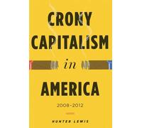 Crony Capitalism in America 2008-2012
