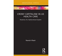 Crony Capitalism in US Health Care