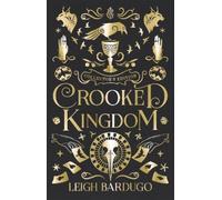 Crooked Kingdom Collector's Edition (Six of Crows) by Leigh Bardugo [Hardback]