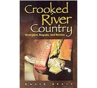 Crooked River Country David Braly (Auteur)