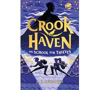 Crookhaven The School for Thieves: Book 1