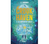 Crookhaven - tome 02 : Le labyrinthe oublié (2)