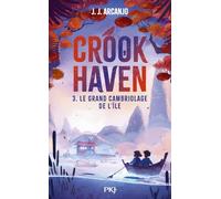 Crookhaven - tome 03 - Le grand cambriolage de l'île - middle grade - école de voleurs