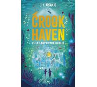 Crookhaven - Tome 2 Le labyrinthe oublié - J.J. Arcanjo - Pocket Jeunesse - broché - Roman junior