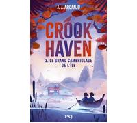 Crookhaven - Tome 3 Le grand cambriolage de l'île - J.J. Arcanjo - Pocket Jeunesse - broché - Roman junior