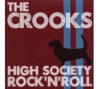 Crooks - High Society Rock N Ro
