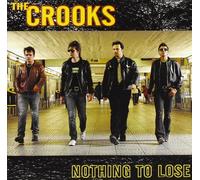 Crooks - Nothing to Lose [Import]