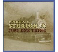 Crooks & Straights - Just One Thing