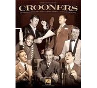 Crooners: Eighty-Four Songs By Twenty-Eight Marvelous Male Vocalists