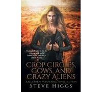 Crop Circles, Cows And Crazy Aliens