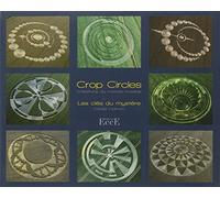 Crop circles - Les clés du mystère - Créations du monde invisible
