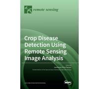 Crop Disease Detection Using Remote Sensing Image Analysis