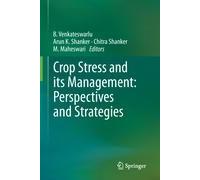 Crop Stress And Its Management: Perspectives And Strategies