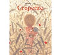 Cropetite - Michel Gay - Ecole Des Loisirs - broché - album jeunesse