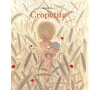 Cropetite - Michel Gay - Ecole Des Loisirs - relié - Album jeunesse dès 3 ans