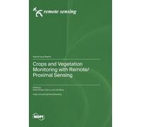 Crops And Vegetation Monitoring With Remote/Proximal Sensing
