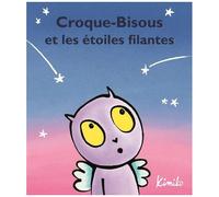 Croque-Bisous - Croque-Bisous Et Les Étoiles Filantes