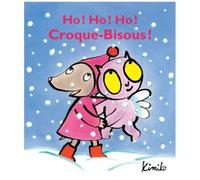 Croque-Bisous - Ho ! Ho ! Ho ! Croque-Bisous !