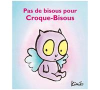 Croque-Bisous - Pas De Bisous Pour Croque-Bisous