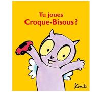 Croque-Bisous - Tu Joues Croque-Bisous ?