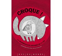 Croque !: La nourrissante histoire de la vie