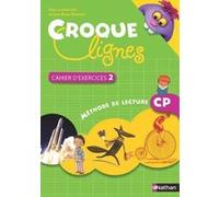 Croque-lignes - cahier exercices - tome 2 - CP EMMANUELLE BONJOUR (Auteur), FANNY DE LA HAYE (Auteur), NATHALIE MAREC-BRETON (Auteur), NICOLE MENAGER (Auteur), Françoise Picot (Auteur), Brigitte Sense