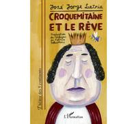 Croquemitaine et le rêve - José Jorge Letria - L'harmattan - broché - Théâtre