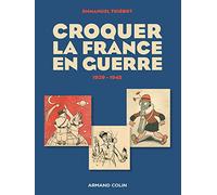 Croquer la France en guerre 1939-1945
