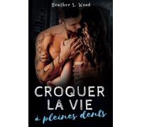 Croquer la vie à pleines dents