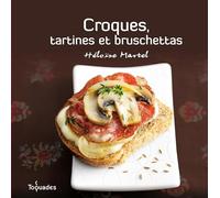 Croques, tartines et bruschettas