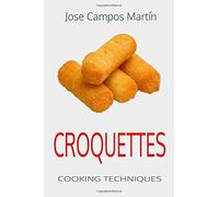 Croquettes. Cooking Techniques.: Cooking.Kitchen.Cooking School. Cooking Course. Haute Cuisine. Cooking For Everyone. Cooking Secrets. My Recipe Book. Creative Cook. Encyclopedia Of Flavors. Latin Cui