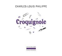 Charles-Louis Philippe – Croquignole – Roman – broché – Gallimard