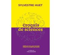 Croquis de sciences - Sylvestre Huet - L'humanité - relié - Anthologie