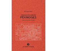 Croquis des moeurs pékinoises - scènes de la vie des hutungs