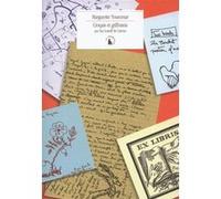 Croquis et griffonnis Marguerite Yourcenar (Auteur), Sue Lonoff de Cuevas (Auteur), Florence Gumpel (Traduction)