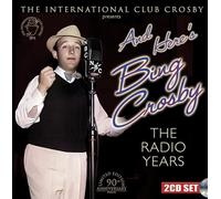 Crosby, Bing - And Here's Bing Crosby: The Radio Years (Remastered Collector's Edition)