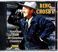 Crosby, Bing - Another Ride in Cowboy Co [Import]