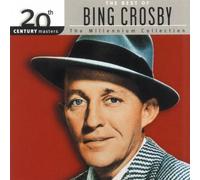20th Century Masters: The Best Of Bing Crosby (Millennium Collection)